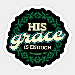 His Grace is Enough Bible Verse Scripture Christian Sticker